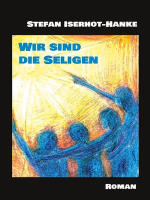 cover image of Wir sind die Seligen